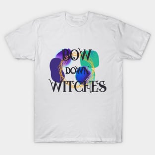 Witchy Puns - Bow Down Witches T-Shirt